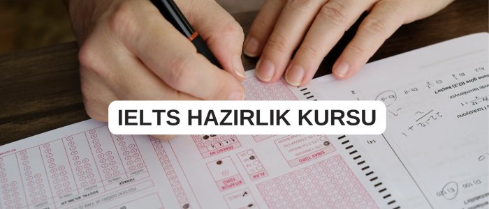 IELTS HAZIRLIK KURSU!